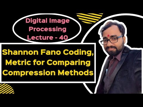 DIP(L-40)| Shannon Fano Coding | Metric for Comparing Compression Methods