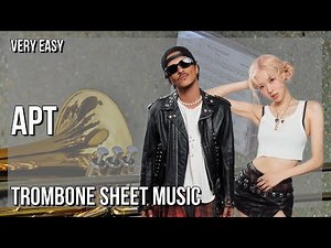 SUPER EASY Trombone Sheet Music: How to play APT by Rose & Bruno Mars