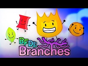 New Friendly - BFDI: Branches