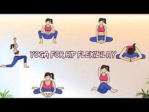 Yoga for Hip Flexibility - 6 Static Pose Guide for Open Hips