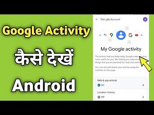 How to see google activity | Mobile me google activity kaise dekhe