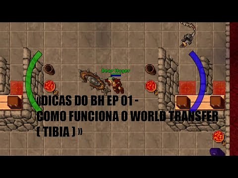 DICAS DO BH EP 01 - Como Funciona o World Transfer ( Tibia ) (2022)