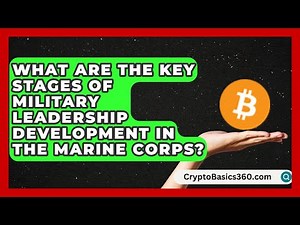 What Are the Key Stages of Military Leadership Development in the Marine Corps? | Ocean Watchmen