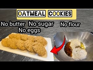 Oatmeal Cookies Recipe | No Butter No Sugar No eggs No flour Biscuits | Free Baking Master class
