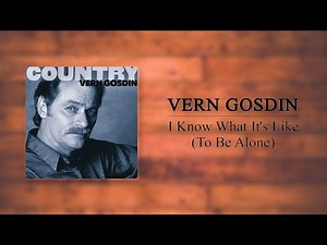 Vern Gosdin - I Know What It's Like (To Be Alone)