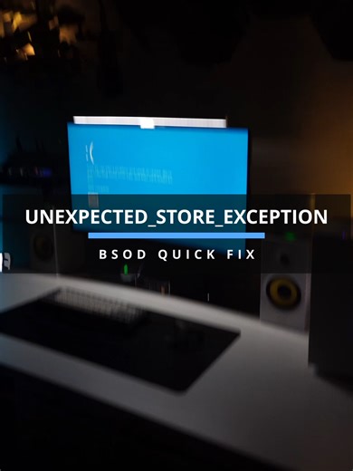 Quick Fix for UNEXPECTED_STORE_EXCEPTION BSOD Error