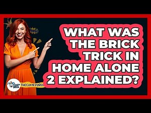 What Was The Brick Trick In Home Alone 2 Explained?