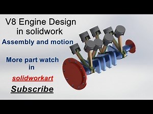 V8 Engine assembly and motion in solidwork