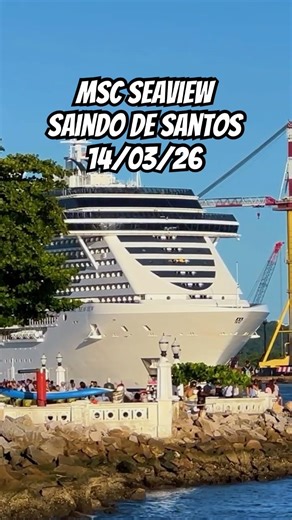 Linda saída do MSC Seaview de Santos! Final de tarde espetacular 14/03/2026 #mscseaview #cruiseship