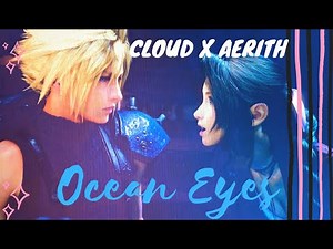 Ocean Eyes | Cloud x Aerith