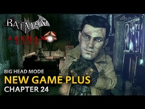 Batman: Arkham City - New Game Plus - Chapter 24 - The Only Way In
