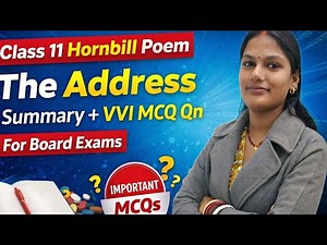 The Address Class 11 Hornbill 🔥 Summary + Most Important MCQs | Board Exam
