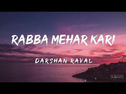 Rabba Mehar Kari (Lyrics) - Darshan Raval 🎵