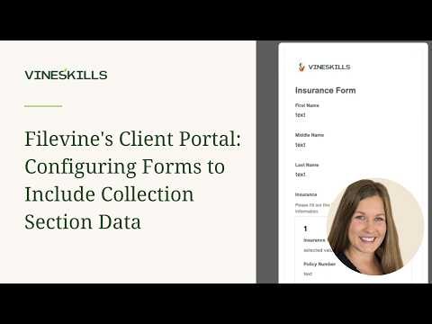 Filevine's Client Portal: Configuring Forms to Include Collection Section Data