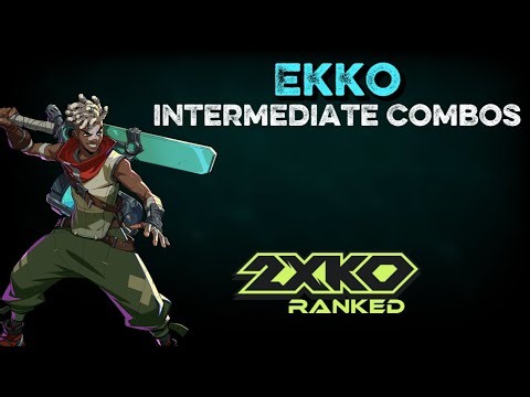 Ekko Intermediate Combos | 2XKO Guides