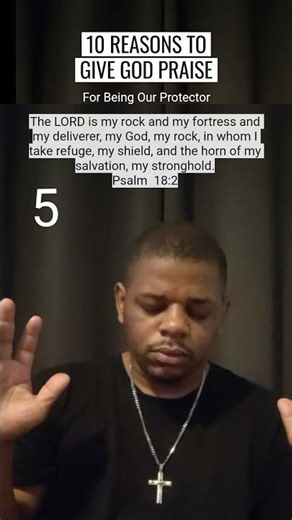 10 Reasons To Give God Praise | 5 | For Being Our Protector | Psalm 18:2 #jesus #god #christian