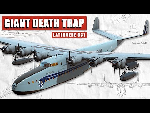 Enormous, Beautiful, Deadly - the Latécoère 631