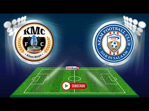 #live: KMC FC VS AZAM - NBC PREMER LEAGUE