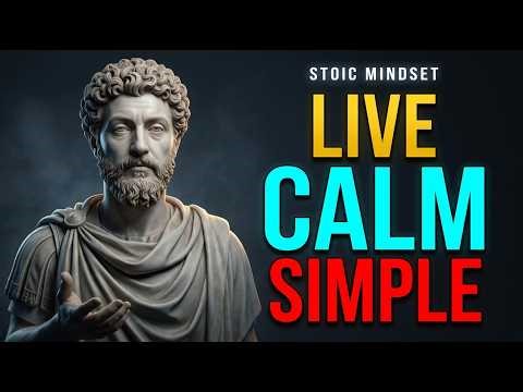 Stoicism: Principles to Build a Calm, Simple Life — Start This Today