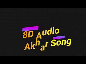 8D Audio Song Akhar Movie Lahoriya Amrinder Gill Punjabi #useheadphone