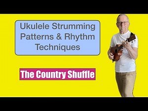 Learn how to play the Ukulele Country Shuffle Strumming pattern
