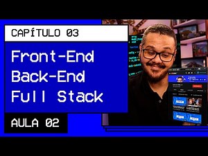 Front-end, Back-end e Full stack - @Curso em Vídeo HTML5 e CSS3