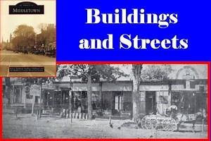 Middletown Is Historical Part VI
