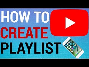 How To Create And Manage YouTube Playlists