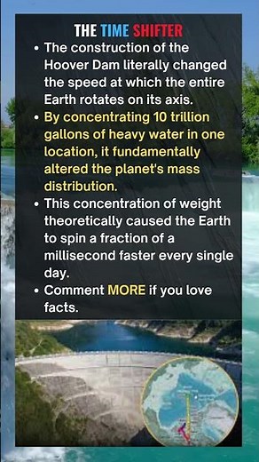 The Hoover Dam Changed How Fast Earth Spins #facts