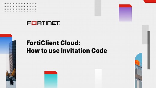 FortiClient Cloud - How to Use an Invitation Code