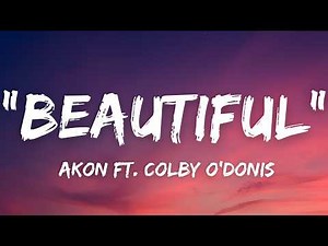 Akon - Beautiful (Lyrics) ft. Colby O'Donis, Kardinal Offishall