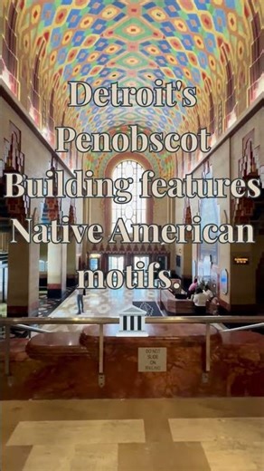 Exploring Detroit's Penobscot Building Which Uses Native Design