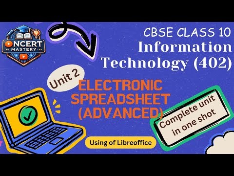 Unit 2 Electronic Spreadsheet (Advanced) in ONE SHOT! | CBSE IT 402 | LibreOffice vs OpenOffice