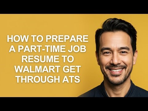 How to Prepare a Part-time Job Resume to Walmart Get Through Ats - KevinHowTo