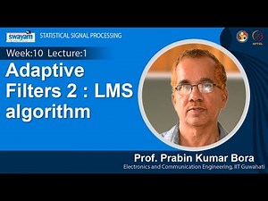 Lec 30 : Adaptive Filters 2 : LMS algorithm
