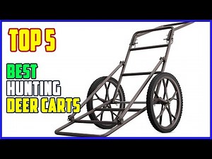 TOP 5 Best Hunting Deer Carts 2025