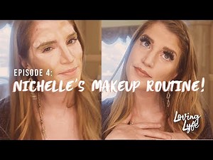 EP 4: Nichelle's Makeup Routine - Loving Lyfe