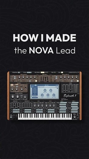 How I Made the Nova Lead in Sylenth1 (86M Streams)