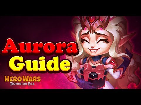 Hero Wars Aurora Guide