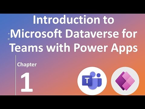 Introduction to Microsoft Dataverse for Teams with Power Apps