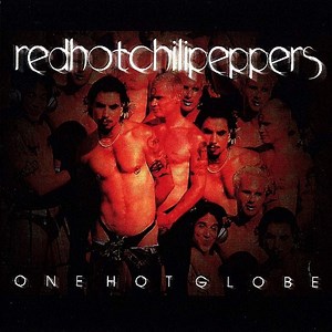 Red Hot Chili Peppers - One Hot Globe
