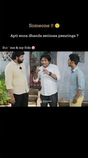 Someone!!🤨 Apputi ennatha serious aa pesuveenga? #Fun #@Srindia-MK