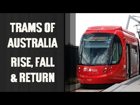 Australia's Trams. Their Rise, Fall & (sort of) Return