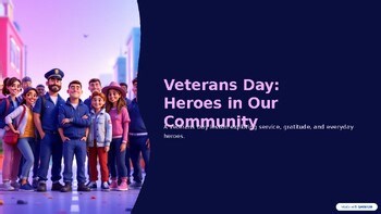 Veterans Day: Heroes in Our Community – Exploring Service and Everyday Heroes