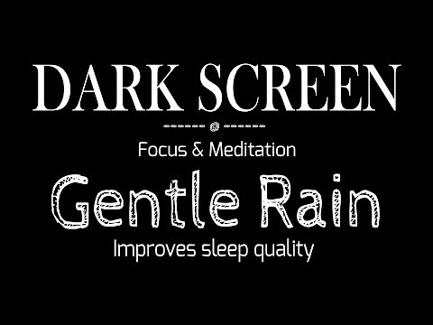 3 Hours of Gentle Rain Sounds with Black Screen for Sleep, Focus & Meditation
