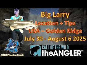 Legendary Fish Big Larry This Week July 30 - August 6 2025 USA Golden Ridge COTW: The Angler