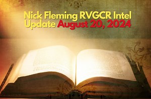 Nick Fleming RVGCR Intel Update August 20, 2024 ...