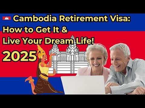 Cambodia Retirement Visa | Everything You Need to Know!