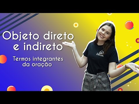 Direct and indirect object | Terms that make up the sentence - Brasil Escola