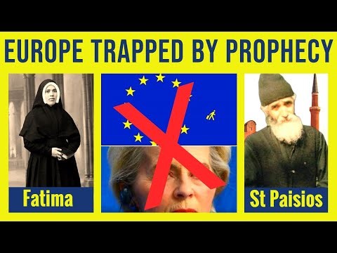 Europe Trapped Between Prophecies of Fatima and St Paisios
